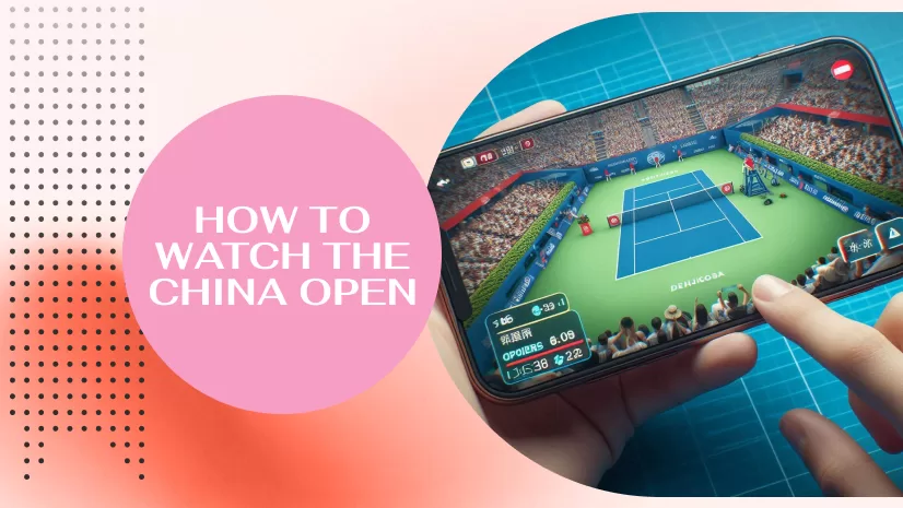 How to Watch the China Open